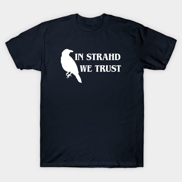 In Strahd we Trust - DARK T-Shirt by Park Central Designs